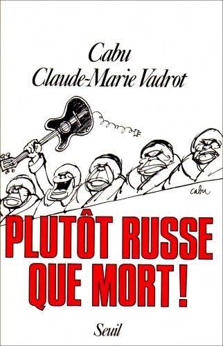 Plutot russe que mort !