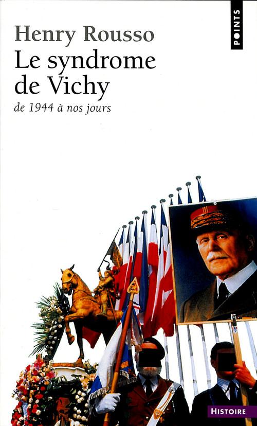 Le syndrome de Vichy, de 1944 à nos jours