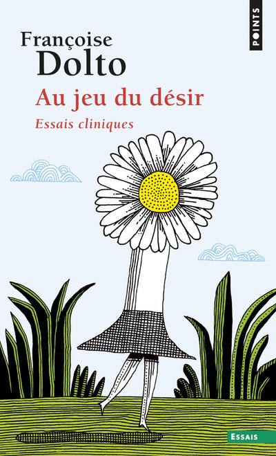 Au jeu du désir ; essais cliniques