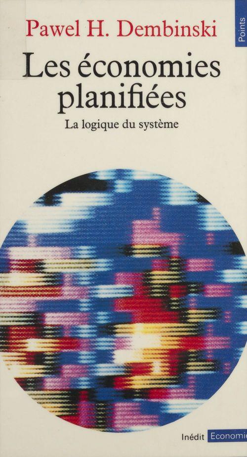 Les économies planifiées ; la logique du système