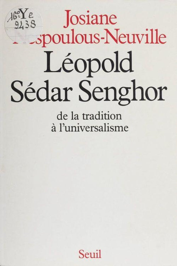 Leopold sedar senghor. de la tradition a l'universalisme