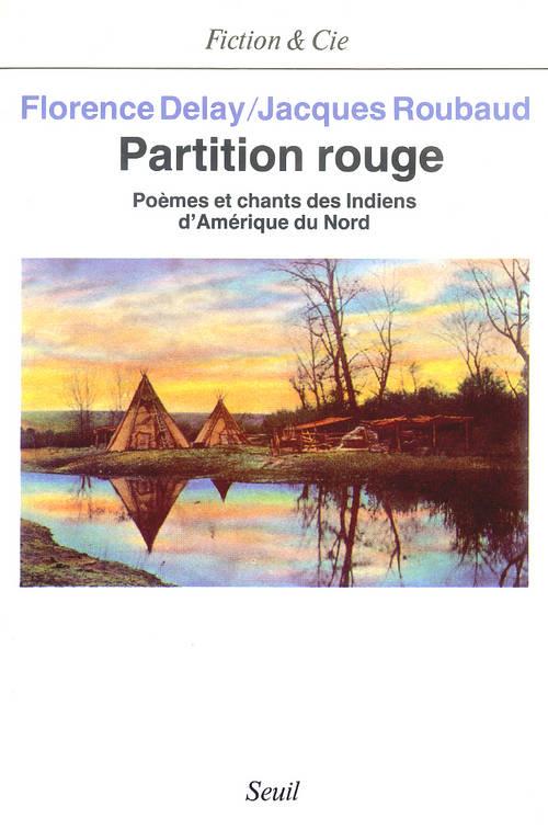 Partition rouge ; poèmes et chants des Indiens d'Amérique du nord