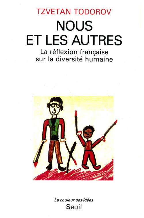 Nous et les autres ; la réflexion française sur la diversité humaine