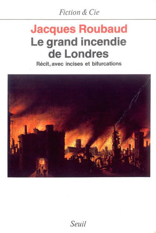 Le grand incendie de londres. recits, avec incises et bifurcations (1985-1987)