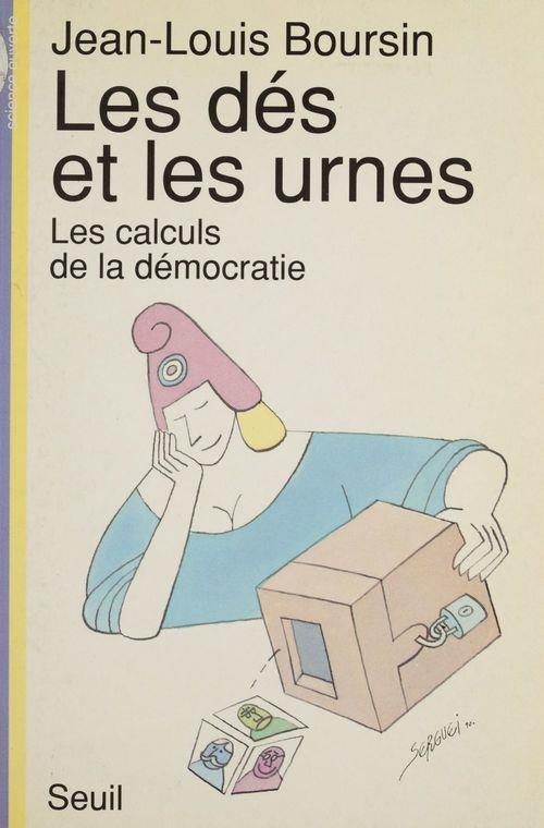 Les des et les urnes. les calculs de la democratie