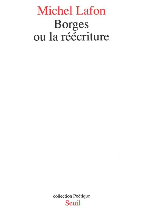 POETIQUE : Borges ou la réecriture