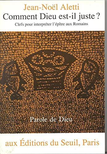 Comment Dieu est-il juste ? clefs pour interpréter l'Epître aux Romains