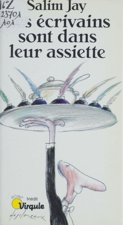 Les ecrivains sont dans leur assiette