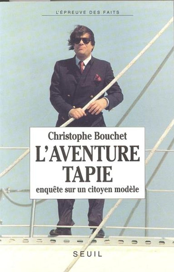 L'aventure tapie. enquete sur un citoyen modele