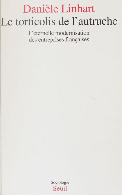 Le torticolis de l'autruche. l'eternelle modernisation des entreprises francaises