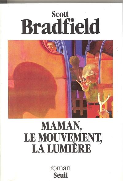 Maman, le mouvement, la lumiere