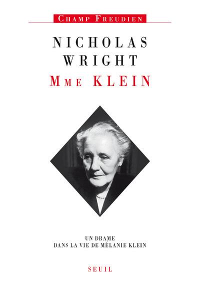 Madame Klein ; un drame dans la vie de Melanie Klein