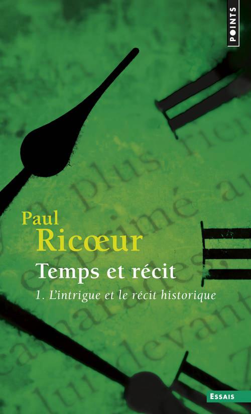 Temps et récit Tome 1 : l'intrigue et le récit historique