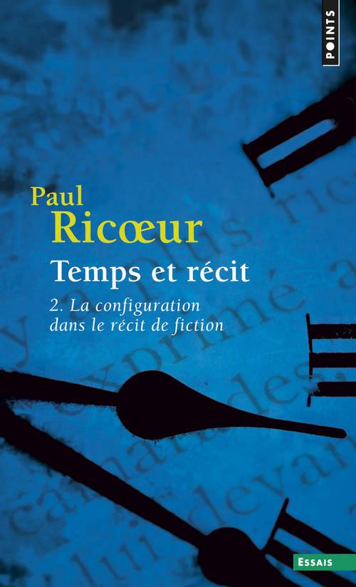 Temps et récit Tome 2 : La configuration dans le récit de fiction