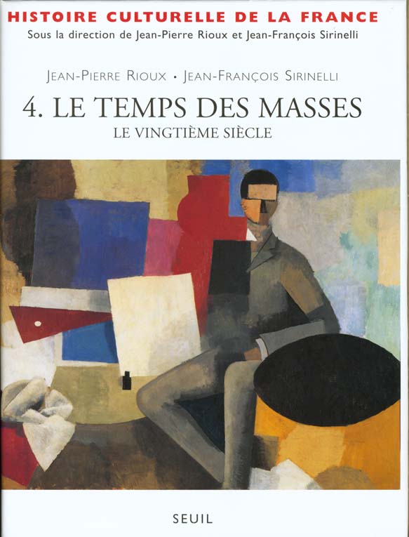 Histoire culturelle de la france - le xxe siecle. le temps des masses