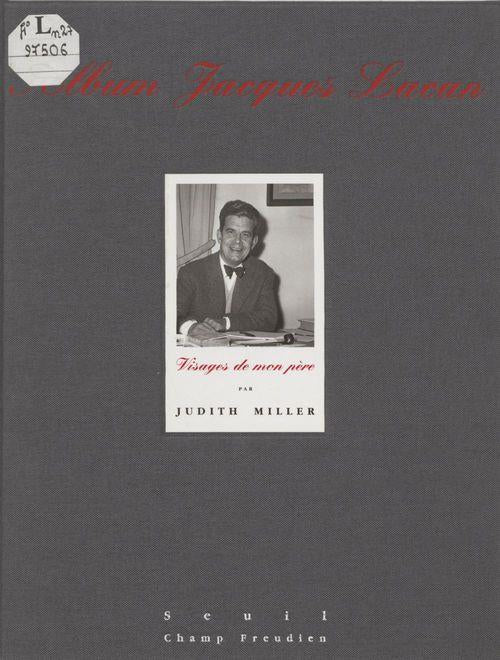 Album jacques lacan. visages de mon pere