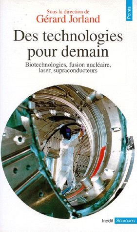 Des technologies pour demain ; biotechnologies, fusion nucleaire, laser, supraconducteurs - flash vidéo