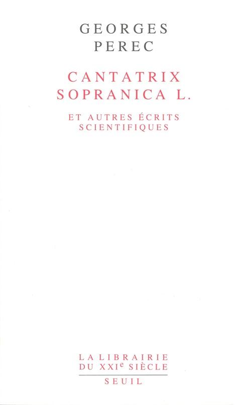 Cantatrix sopranica L et autres écrits scientifiques