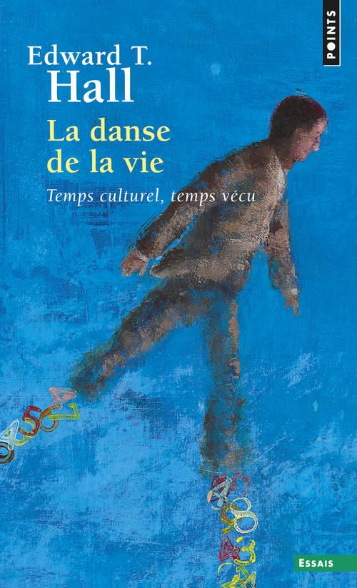 La danse de la vie ; temps culturel, temps vécu