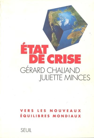 Etat de crise. vers les nouveaux equilibres mondiaux