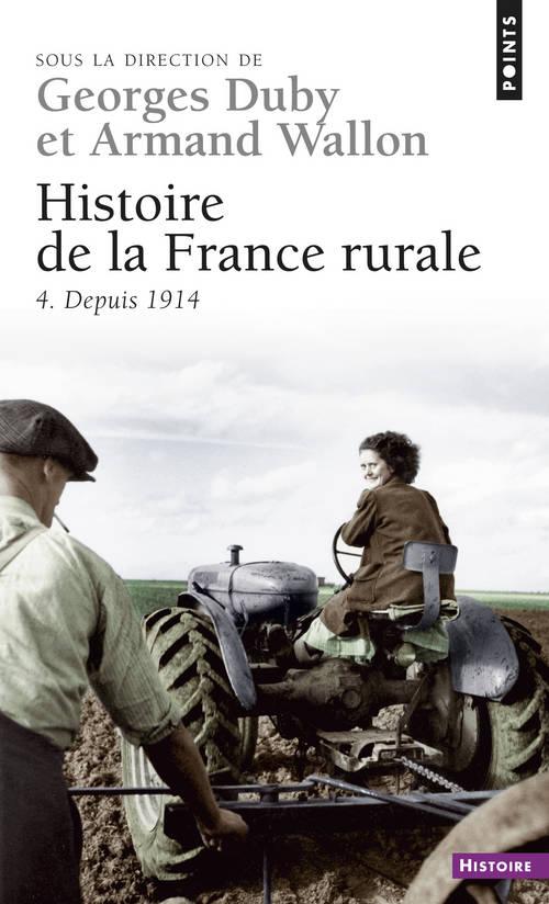 Histoire de la France rurale Tome 4 : Depuis 1914