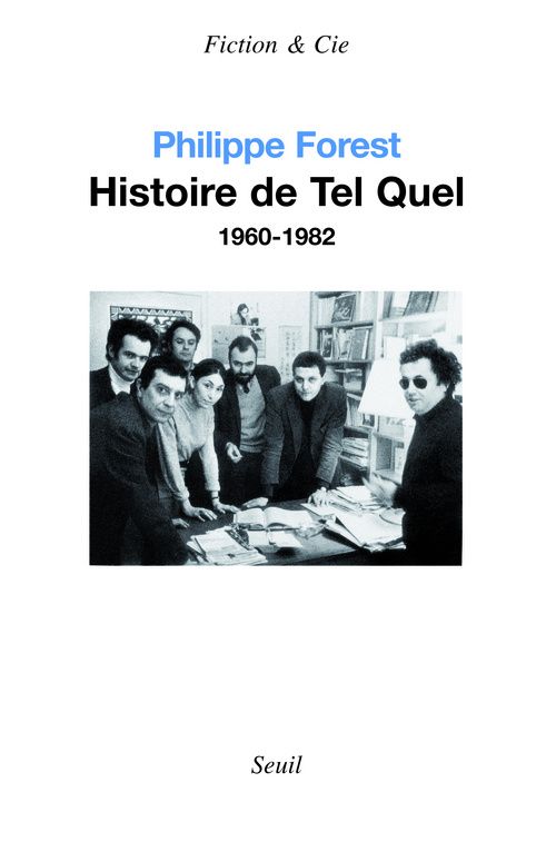 Histoire de Tel Quel ; 1960-1982