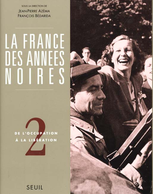 La France des années noires Tome 2 : De l'Occupation à la Libération