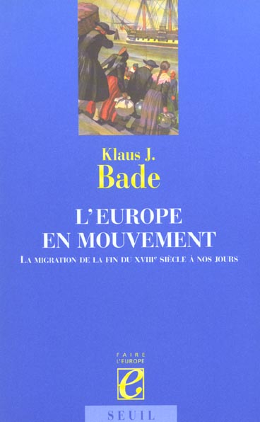 Europe en mouvement. la migration de la fin du xviiie siecle a nos jours (l') - flash vidéo