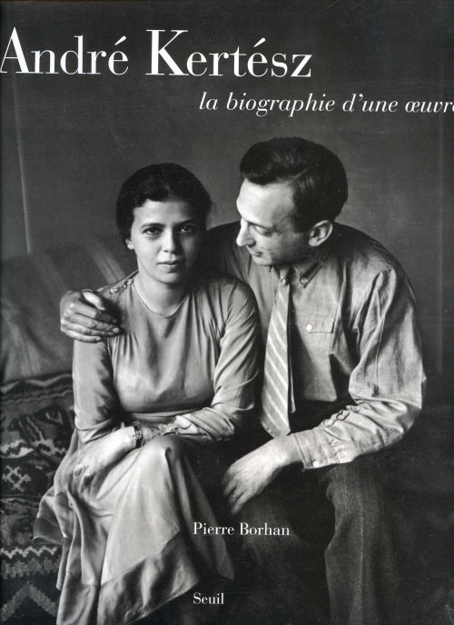 Andre kertesz. la biographie d'une oeuvre