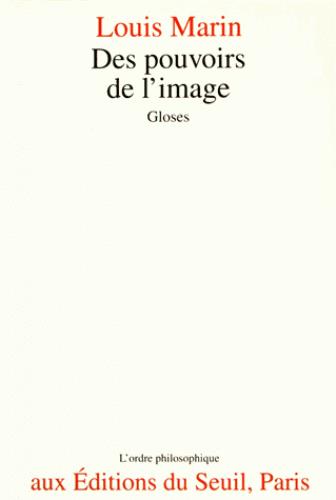 Des pouvoirs de l'image ; gloses