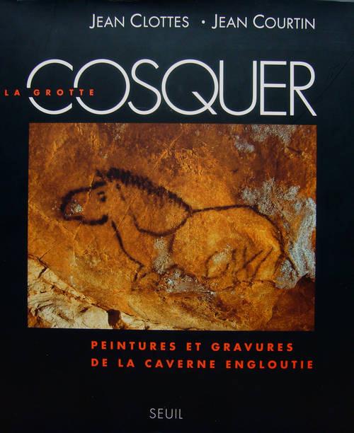 La grotte Cosquer ; peintures et gravures de la caverne engloutie