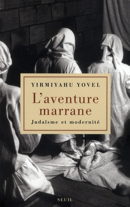 L'aventure marrane ; judaisme et modernité