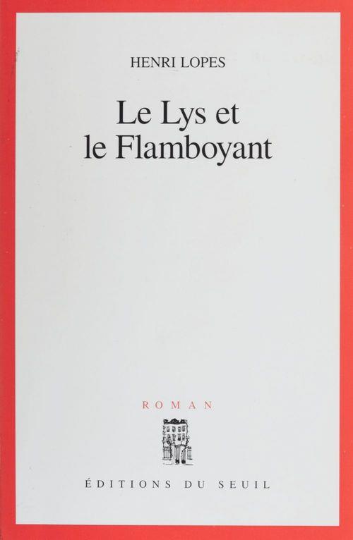 Lys et le flamboyant (le)