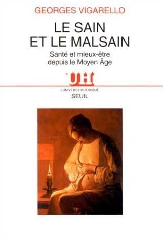 Le sain et le malsain. sante et mieux-etre depuis le moyen age