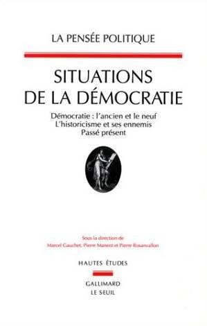La pensee politique - situations de la democratie