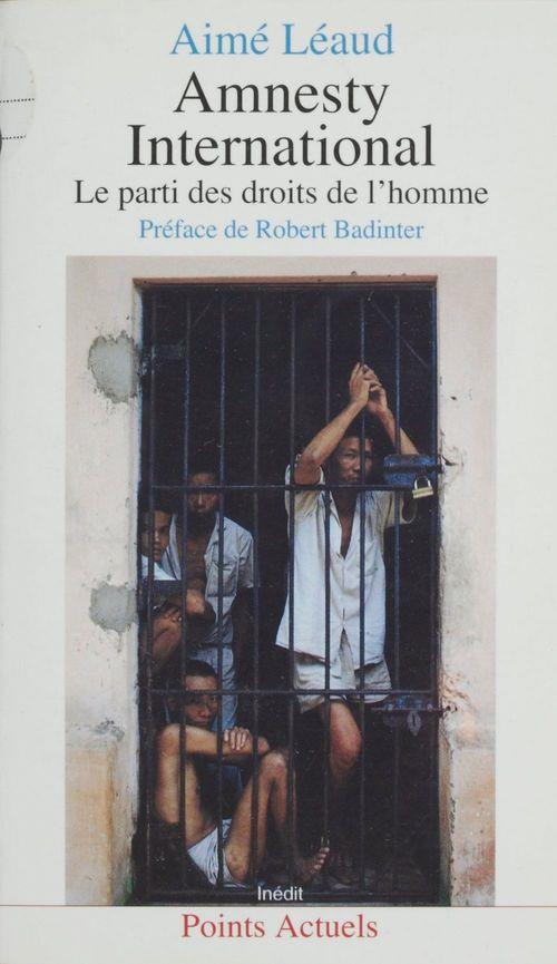 Amnesty international. le parti des droits de l'homme