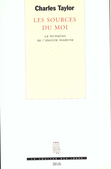 Les sources du moi. la formation de l'identite moderne