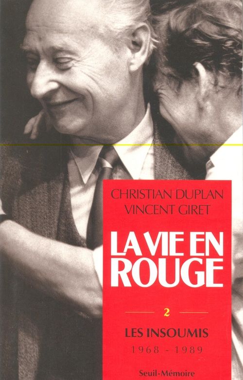 La vie en rouge - les insoumis (1968-1989)