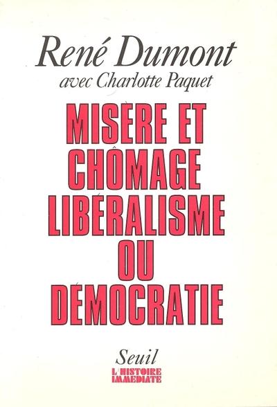 Misere et chomage. liberalisme ou democratie