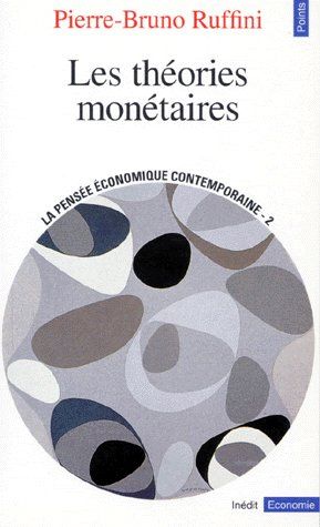 La pensée économique contemporaine Tome 2 : les théories monétaires