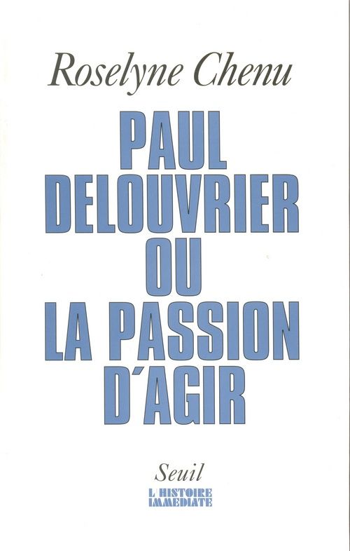 Paul delouvrier ou la passion d'agir. entretiens