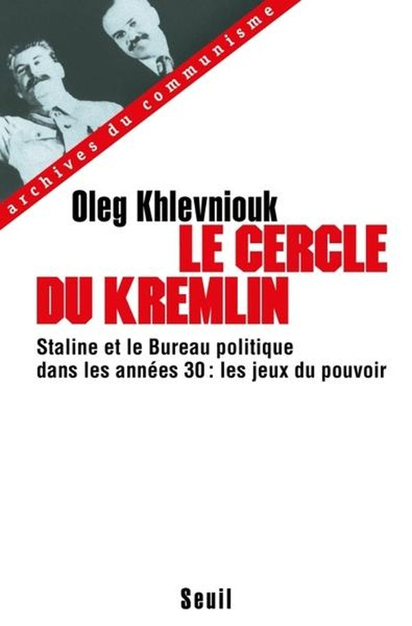 Le cercle du kremlin. staline et le bureau politique dans les annees 30 : les jeux du pouvoir - flash vidéo