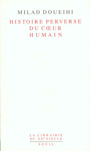 Histoire perverse du coeur humain