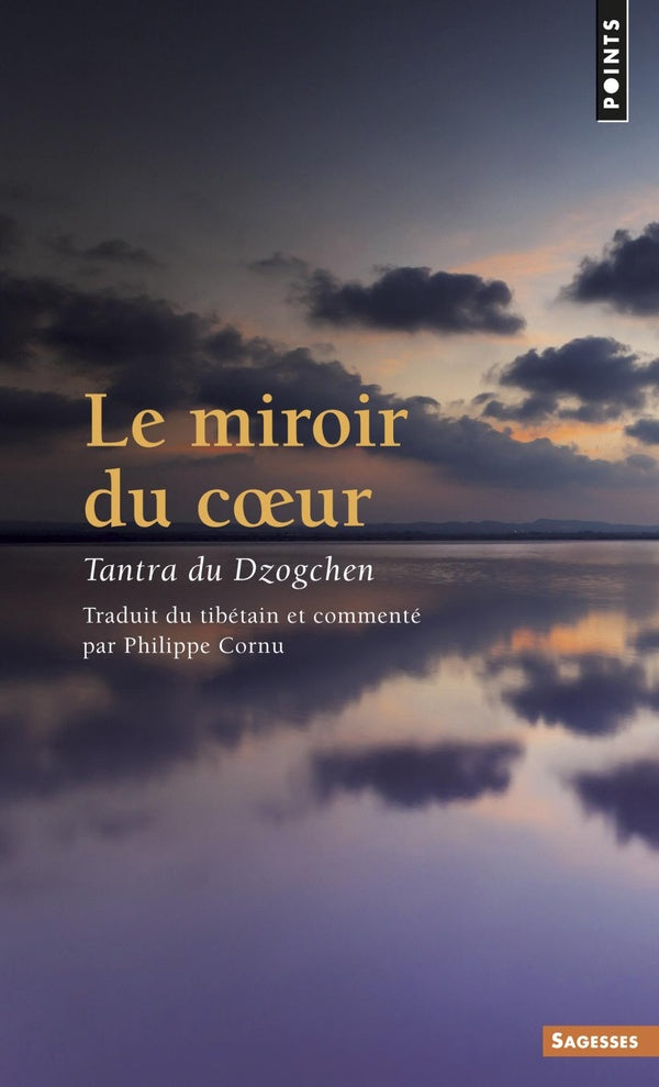 Le miroir du coeur : Tantra du Dzogchen