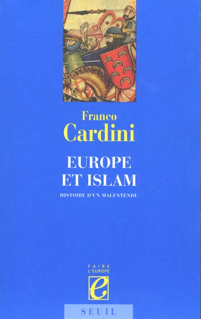 Europe et islam. histoire d'un malentendu