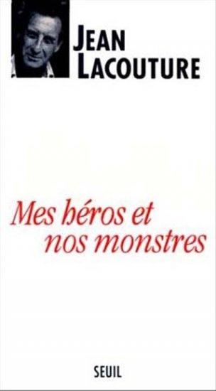 Mes héros et nos monstres ; ou le temps des démiurges