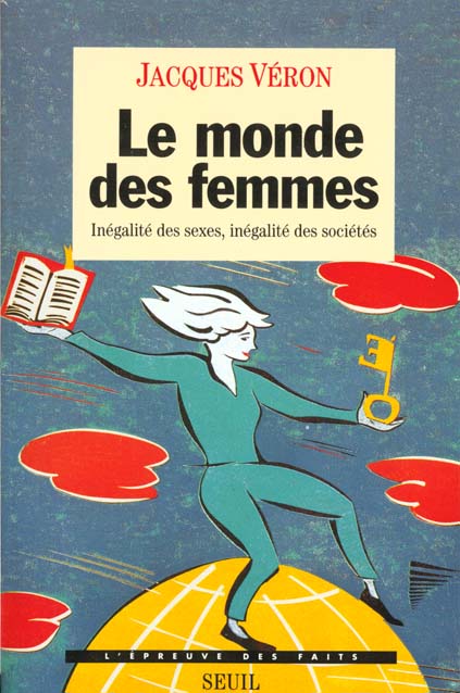 Le monde des femmes. inegalite des sexes, inegalite des societes