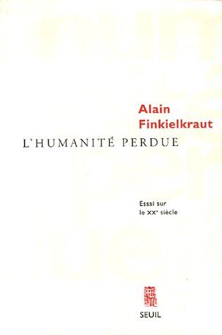 L'humanité perdue ; essai sur le XXe siècle