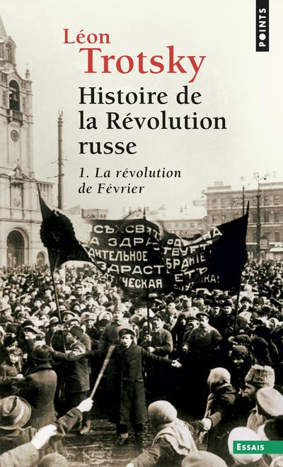Histoire de la révolution russe Tome 1 ; la révolution de février