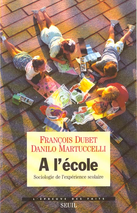 à l'école ; sociologie de l'expérience scolaire